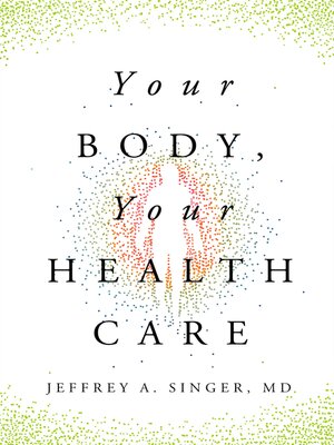 cover image of Your Body, Your Health Care